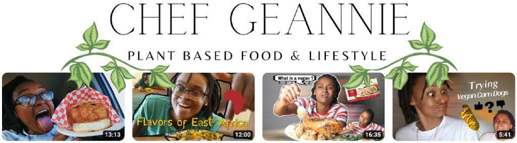 Chef Geannie YouTube channel | Plant-based food and lifestyle