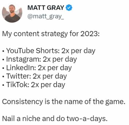 Matt Gray tweets 2 per day content strategy for 2023